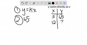 SOLVED:Use the four-step procedure for solving variation problems given on page 445 to solve Exercises 1–10. y varies directly as x . y=65 when x=5 . Find y when x=12