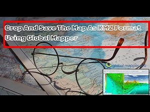 Crop and Save Map as KMZ format using Global Mapper