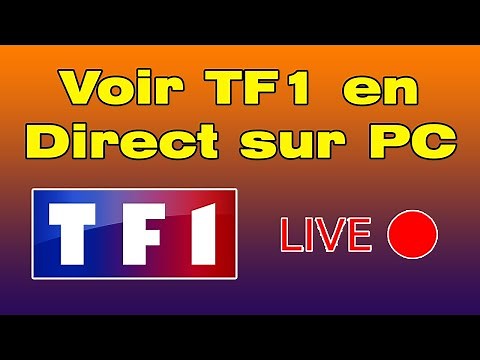 Comment regarder TF1 en direct sur PC internet