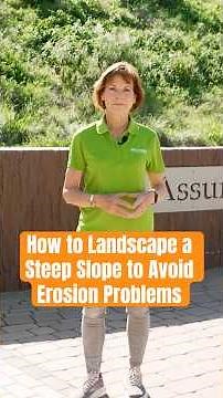 How to Landscape a Steep Slope to Avoid Erosion Problems