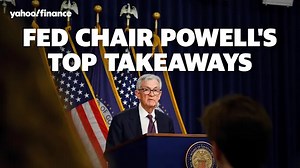 Fed Chair Powell's top takeaways