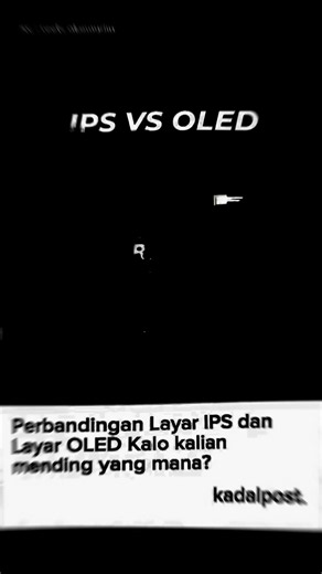 Perbedaan IPS dan OLED: Pilih Mana untuk Layar Smartphone?