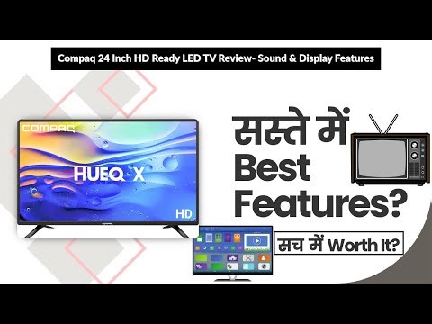 Compaq 24 Inch HD Ready LED TV Review- Sound & Display Features | Review in Hindi | Features