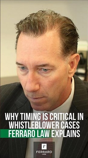 Why Timing Is Critical in Whistleblower Cases | Ferraro Law Explains