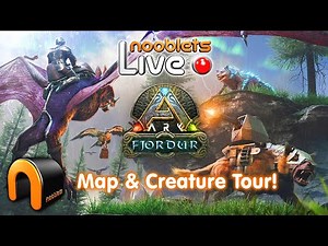Ark FJORDUR Map Tour & Creatures NOOBLETS LIVE!