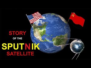 SPUTNIK -1 The story of the first man made satellite