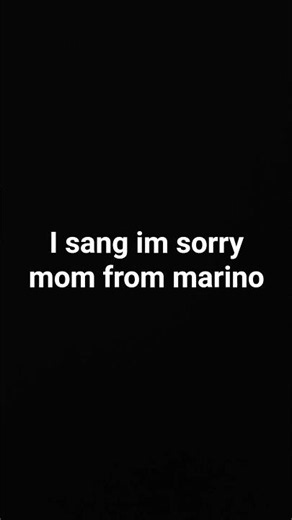 singing im sorry mom that im a deadbeat form marino