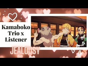 Demon Slayer Boys x Listener | ASMR | Jealousy Part 1
