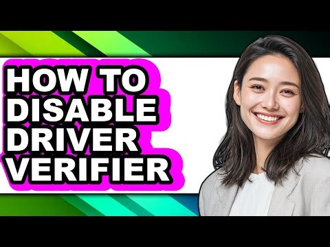 How to Disable Driver Verifier - Full Guide