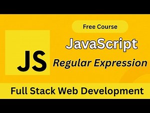 Mastering JavaScript Regular Expressions | Full Stack Web Development Tutorial
