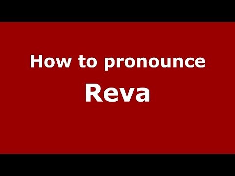 How to pronounce Reva (American English/US) - PronounceNames.com