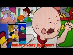 YTP - Caillou’s Scary Nightmare￼