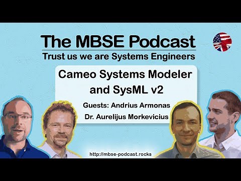 [Episode 64] - Cameo Systems Modeler and SysML v2 with Andrius Armonas & Aurelijus Morkevicius