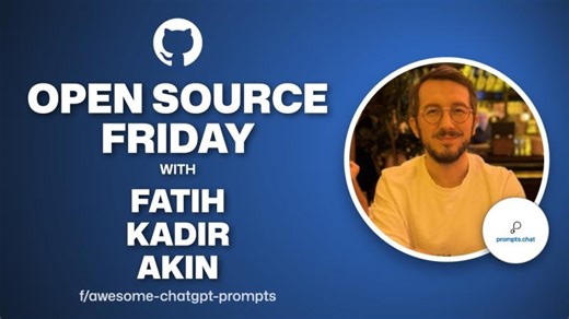 Open Source Friday with Prompt.chat | Fatih Kadir Akın