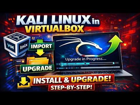 Import Kali Linux 2026 into VirtualBox in Under 3 Minutes + Full Upgrade! 🔥
