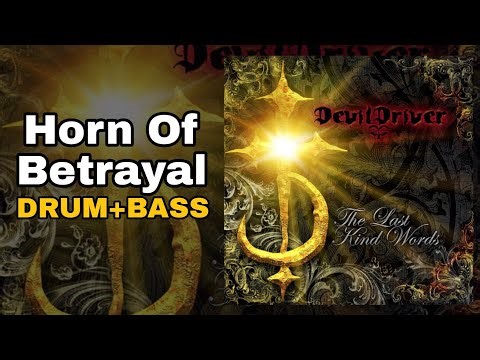 DevilDriver - Horn Of Betrayal (Drum + Bass)