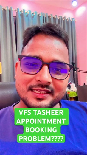 VFS Tasheer Appointment Problem |