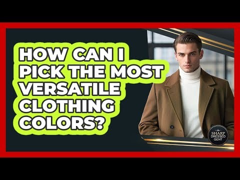 How Can I Pick The Most Versatile Clothing Colors?