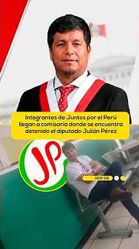 Julián Pérez detained: Members of Juntos por el Perú arrive at the police station