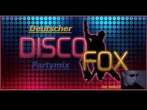 deutscher/ german Discofox! (mixed by tob24)