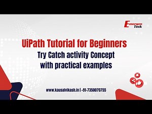 18: UiPath Training for Beginners | Try Catch activity Concept with practical examples |EmergenTeck