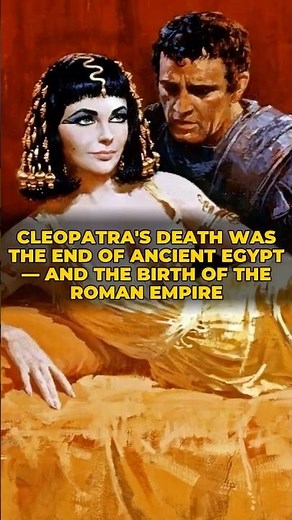 Cleopatra's Death Was the END of Ancient Egypt — And the BIRTH of the Roman Empire