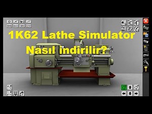 1K62 Lathe Simulator nasıl indirilir ve kurulur
