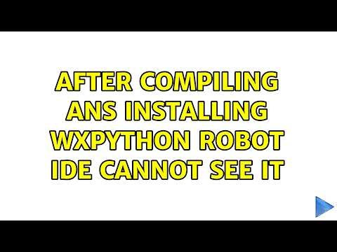 After compiling ans installing wxPython Robot IDE cannot see it