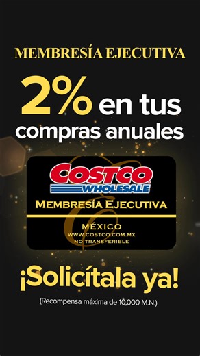 Conoce los beneficios de la Membresía Ejecutiva y hazte socio | Costco México