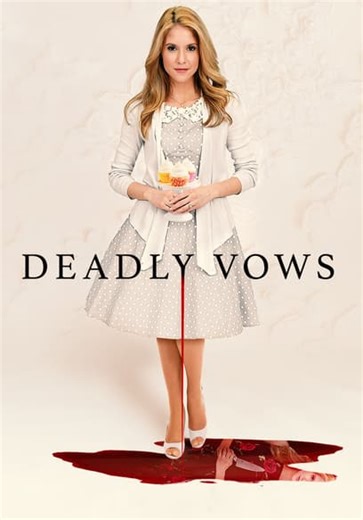 Deadly Vows (2017)