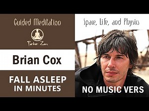 Fall Asleep Fast with Brian Cox | Early Life, Quantum Physics & Big Bang | Calming Remix (No Music)