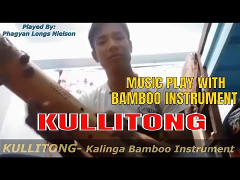 BAMBOO MUSIC INSTRUMENT | KULLITONG OF KALINGA