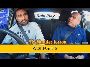 ADI Part 3 | Standards check | Driving Instructor training | Role Play | ORDIT | lesson Theme | pass