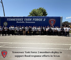 Tennessee Task Force 2 deploys to Texas to assist in flood response and recovery