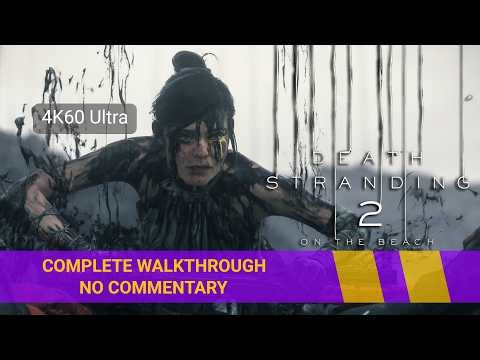 Death Stranding 2 - Finding Tomorrow & Heartman's Lab [Brutal] [4K60 Ultra] [No Commentary]