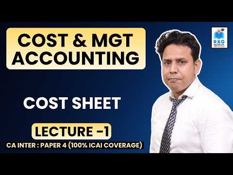 COST SHEET - 1 | Cost & Management Accounting | CA Inter Paper 4 | RKG Institute| ALI SIR