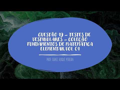 QUESTAO 19 - TESTES DE VESTIBULARES - FUNDAMENTOS DE MATEMÁTICA ELEMENTAR VOL 01