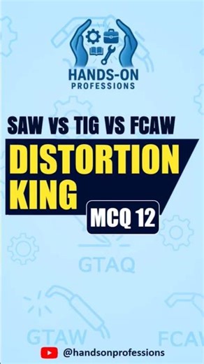 Welding Inspection/CSWIP MCQ #12 | Most Distortion in Welding? 🤯 (TIG vs MAG vs FCAW vs SAW)
