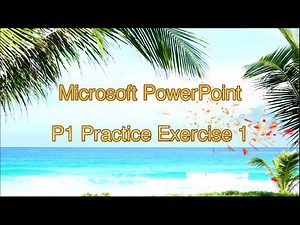Microsoft PowerPoint Chapter 1 👉 Practice Exercise 1