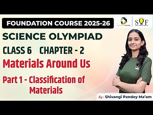 Class 6 Science Olympiad |Chapter 2- Materials around us | Classification of materials |SOF NSO 2025