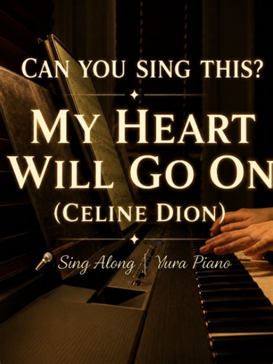 My Heart Will Go On piano sing-along (Celine Dion) - Yura Piano cover