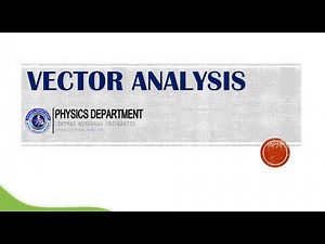 Vector Analysis - Part 1