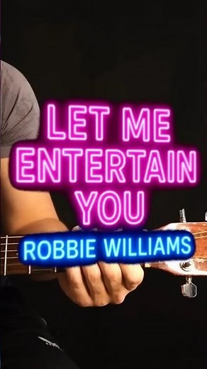 Let Me Entertain You - Robbie Williams. Guitar Tutorial #betterman #robbiewilliams #guitarchords