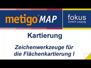 metigo MAP - Zeichenwerkzeuge für die Flächenkartierung I [DE]
