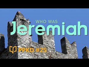 Who is Jeremiah? -- BSF PPKD #25