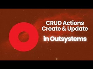 Outsystems CRUD - Create & Update
