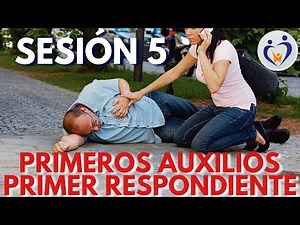 PRIMEROS AUXILIOS EMERGENCIAS CARDÍACAS INFARTO Y PARO CARDIORRESPIRATORIO - SESIÓN 5