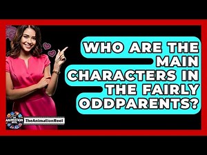 Who Are The Main Characters In The Fairly OddParents? - The Animation Reel