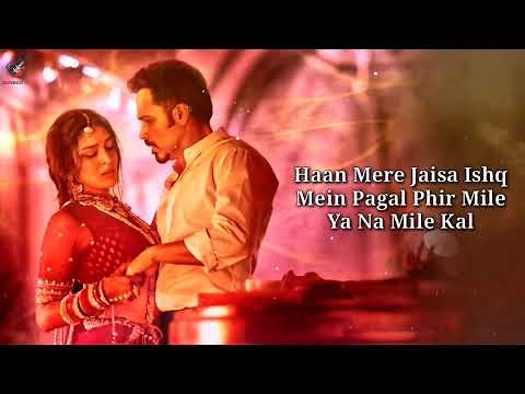 Lut Gaye Lyrics - Emraan Hashmi, Yukti | Jubin Nautiyal, Tanishk B, Manoj M | Radhika-Vinay