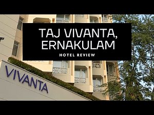 Our Stay in Kochi:Taj Vivanta, Ernakulam ‪@VivantaHotels‬|Hotel Review Part 1|Kochi Vlog| Daily Vlog